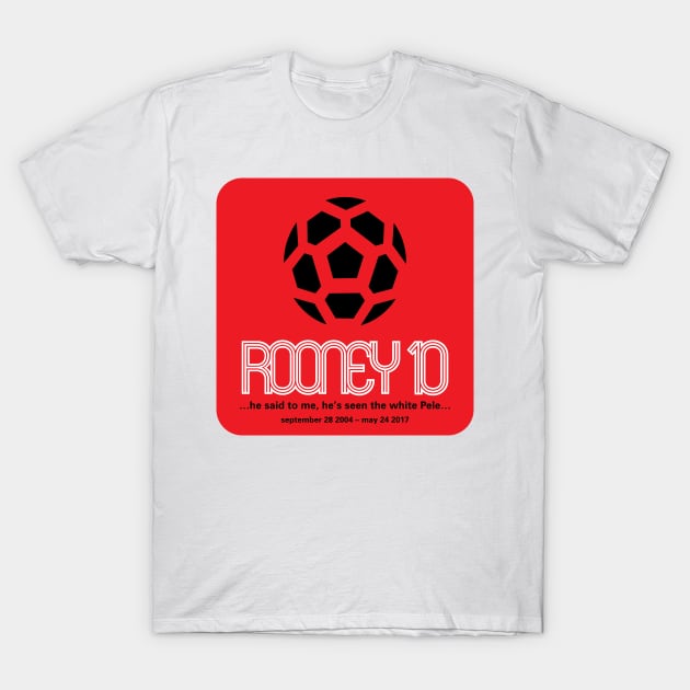 Rooney 10 - The White Pele T-Shirt by DAFTFISH